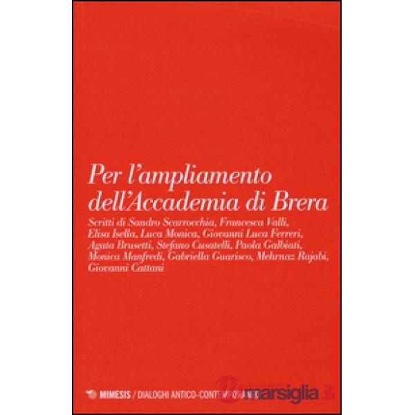 Per l'ampliamento dell'accademia di Brera