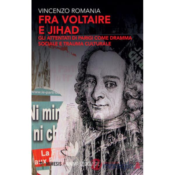 Fra Voltaire e Jihad. Gli attentati di Parigi come dramma sociale e trauma cultu