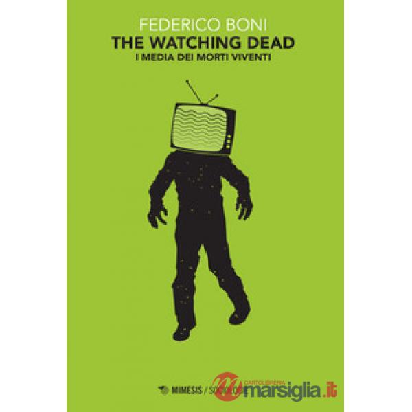 Watching dead. I media dei morti viventi (The)