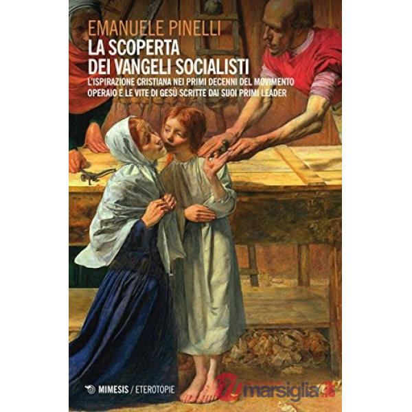 Scoperta dei vangeli socialisti. L'ispirazione cristiana nei primi decenni del m