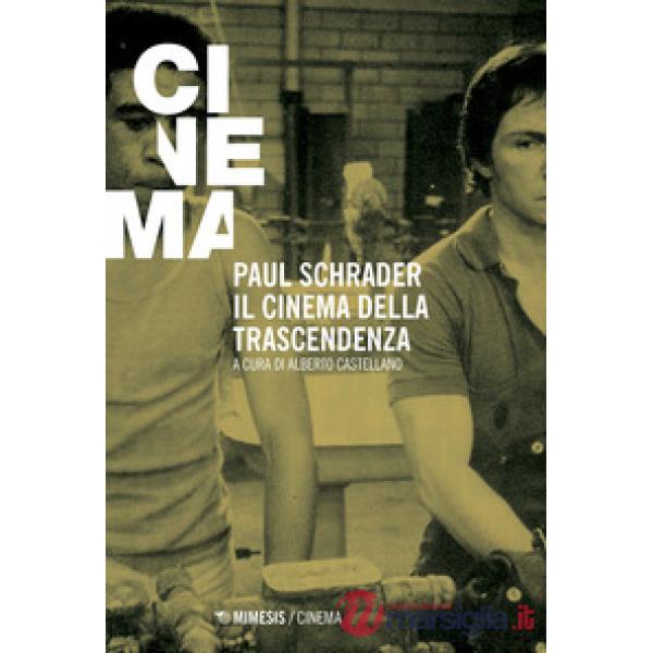 Paul Schrader. Il cinema della trascendenza