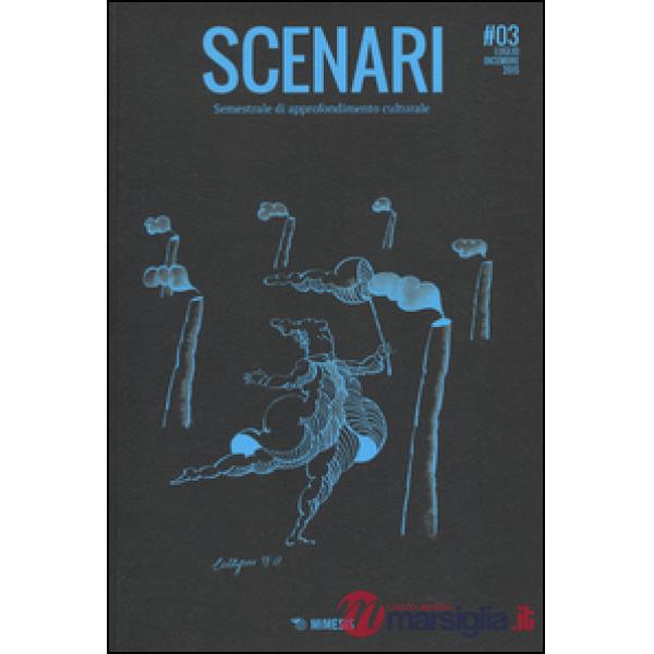 Scenari. Quadrimestrale di approfondimento culturale (2015). Vol. 3
