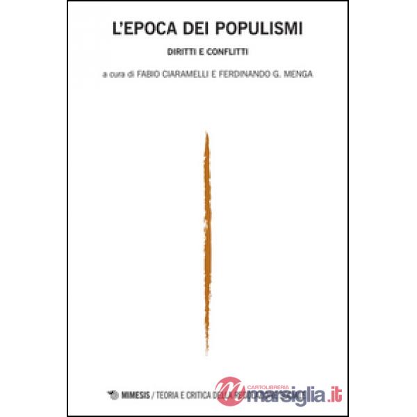 Epoca dei populismi. Diritti e conflitti. Teoria e critica della regolazione sociale (2015) (L'). Vol. 2
