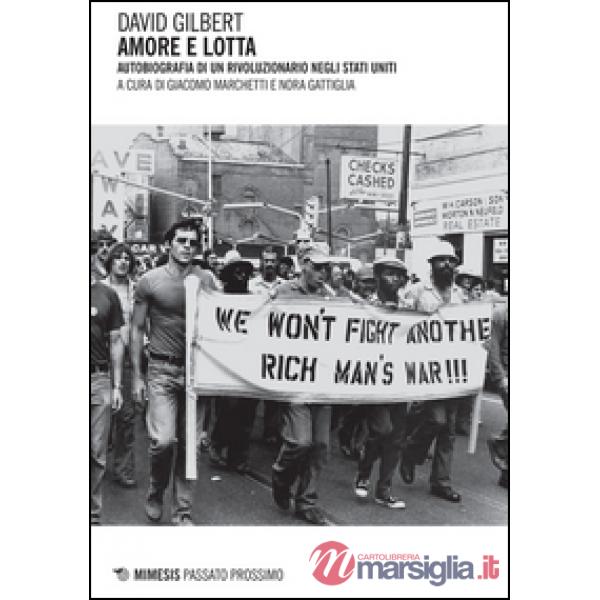 Amore e lotta. Autobiografia di un rivoluzionario negli Stati Uniti