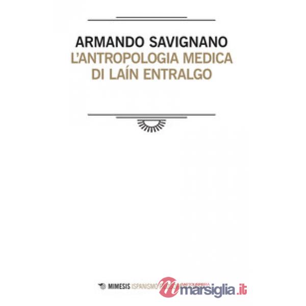 Antropologia medica di Laín Entralgo (L')