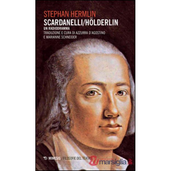 Scardanelli/Holderlin. Un radiodramma