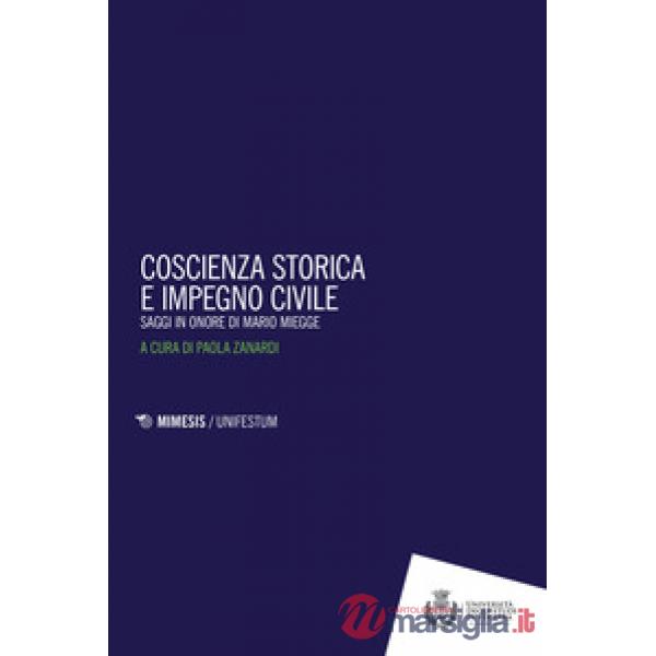 Coscienza storica e impegno civile. Saggi in onore di Mario Miegge