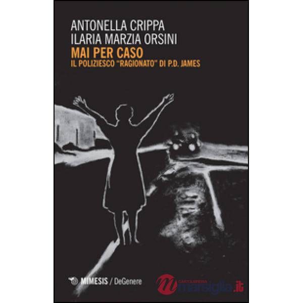 Mai per caso. Il poliziesco ragionato di P.D. James