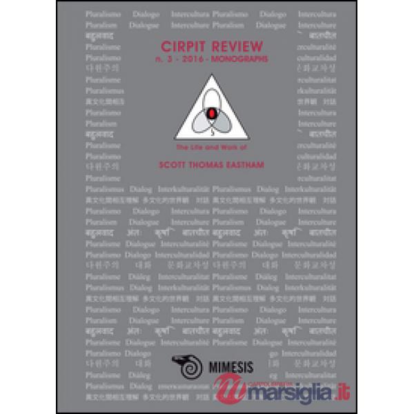 Cirpit. Review (2016). Vol. 3: The life and work of Scott Thomas Eastham
