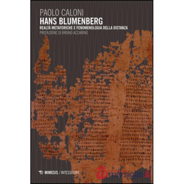 Hans Blumenberg. Metaforiche e fenomenologia della distanza