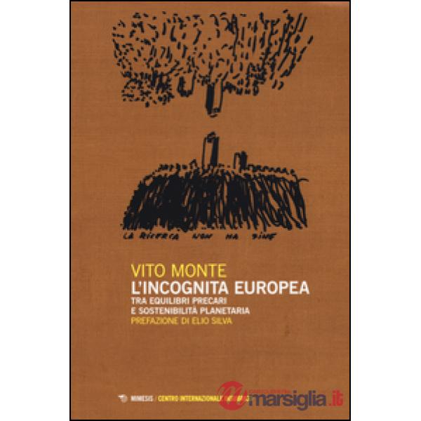 Incognita europea tra equilibri precari e sostenibilità planetaria (L')
