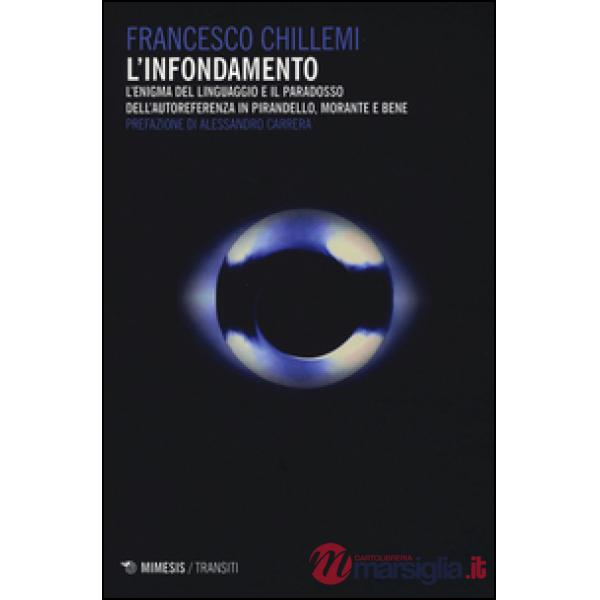 Infondamento. L'enigma del linguaggio e il paradosso dell'autoreferenza in Piran
