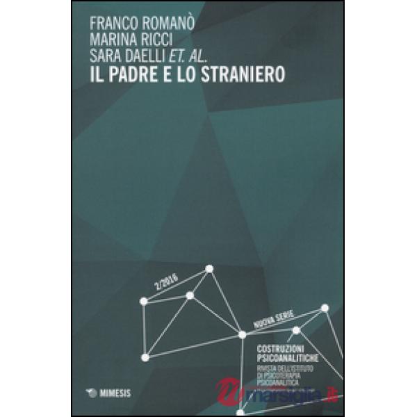 Padre e lo straniero. Costruzioni psicoanalitiche (Il). Vol. 2