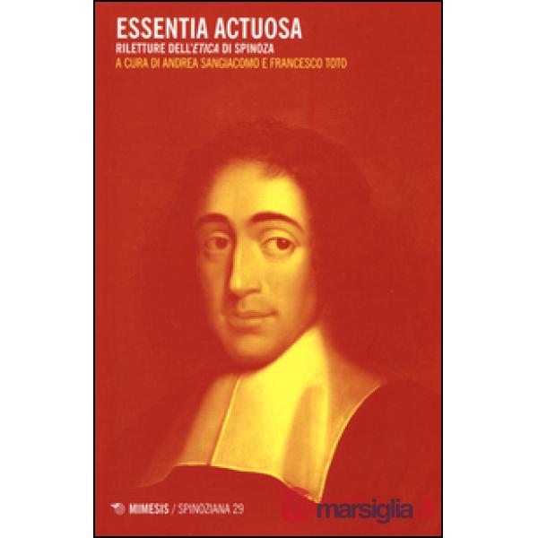 Essentia actuosa. Riletture dell'etica di Spinoza