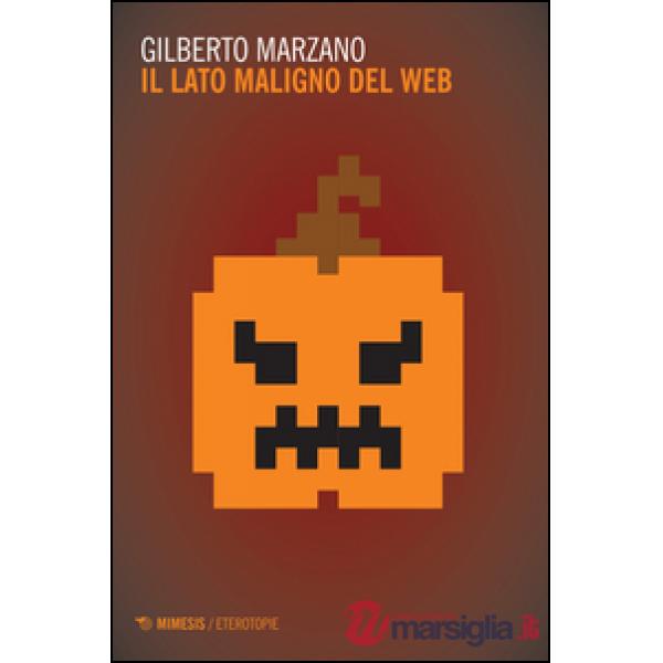 Lato maligno del web (Il)