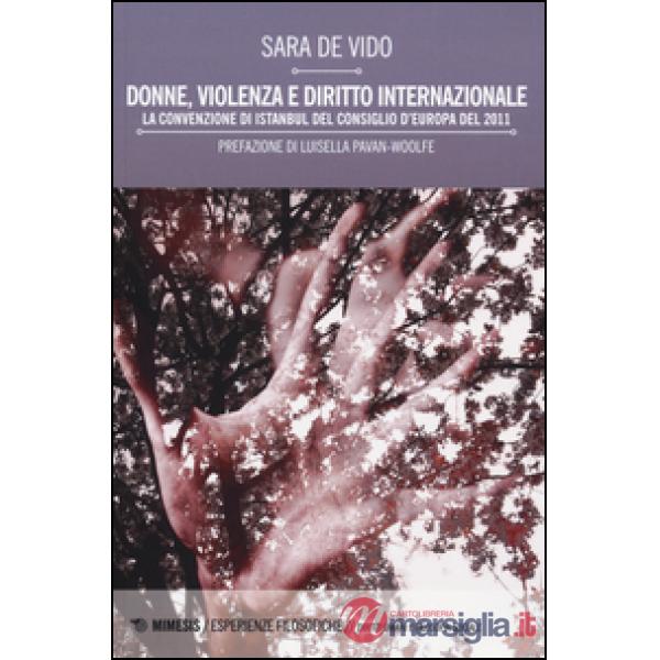 Donne, violenza e diritto internazionale. La Convenzione di Istanbul del Consiglio d'Europa del 2011