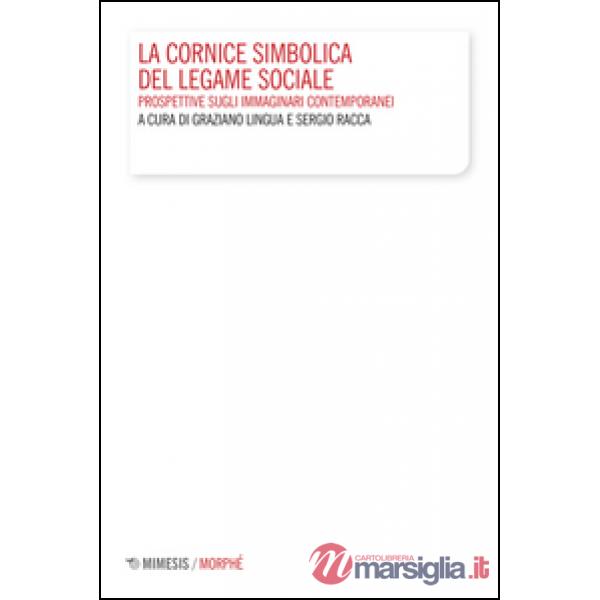 Cornice simbolica del legame sociale. Prospettive sugli immaginari contemporanei