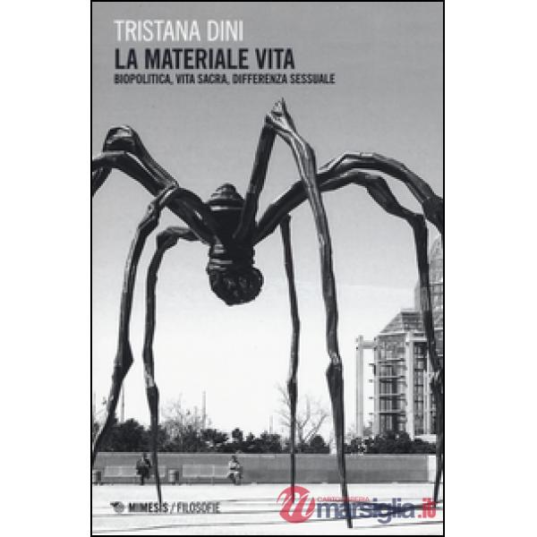 Materiale vita. Biopolitica, vita sacra, differenza sessuale (La)