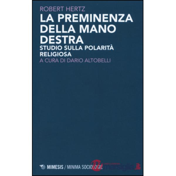 Priminenza della mano destra. Studio sulla popolarità religiosa (La)