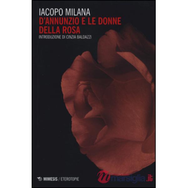 D'Annunzio e le donne della rosa