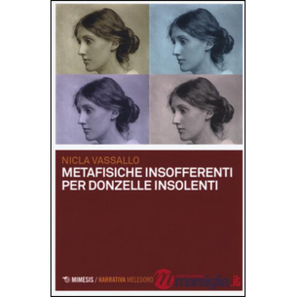 Metafisiche insofferenti per donzelle insolenti