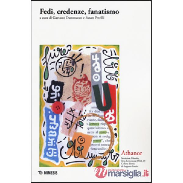 Athanor. Vol. 19: Fedi, credenze, fanatismo