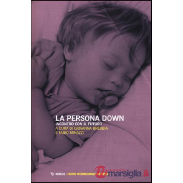 Persona down. Incontro con il futuro (La)