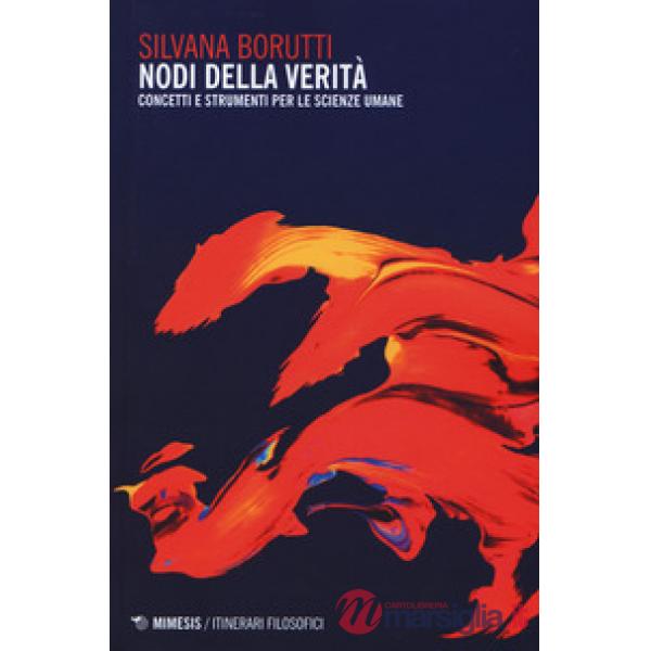 Nodi della verità. Concetti e strumenti per le scienze umane