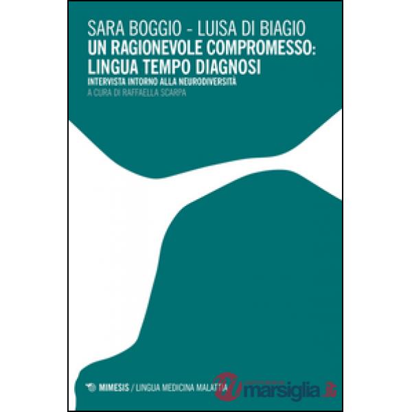 Ragionevole compromesso: lingua tempo diagnosi. Intervista intorno alla neurodiv