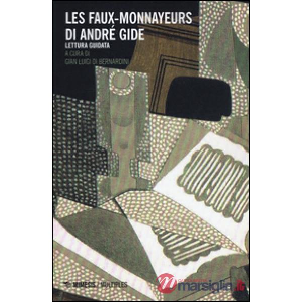 Faux-monnayeurs di André Gide (Les)