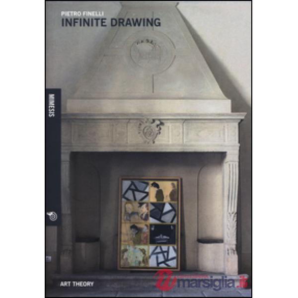 Infinite drawing. Ediz. italiana e inglese