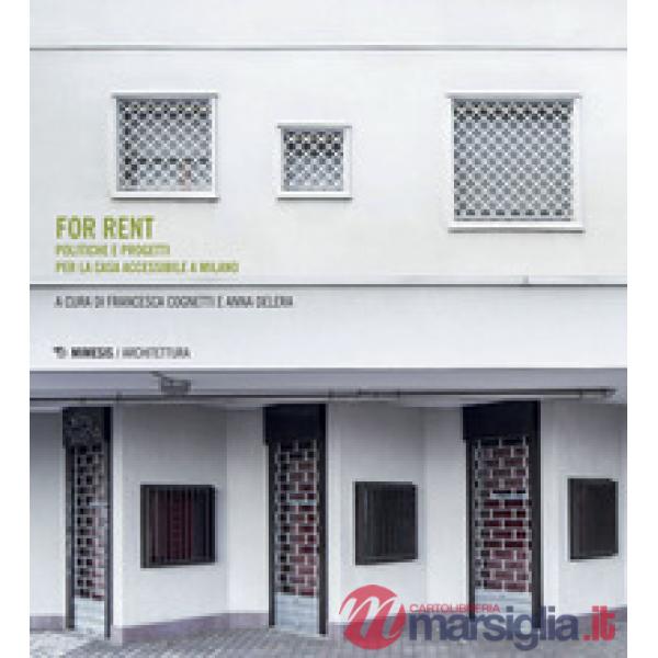 For rent. Politiche e progetti per la casa accessibile a Milano
