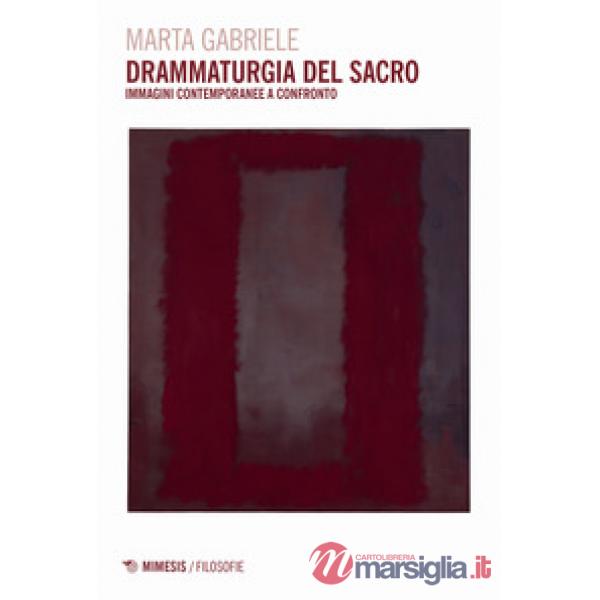 Drammaturgia del sacro. Immagini contemporanee a confronto