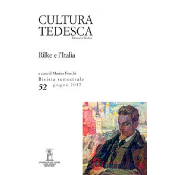 Cultura tedesca. Vol. 52: Rilke e l'Italia