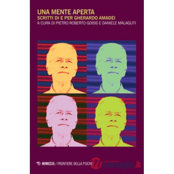 Mente aperta. Scritti di e per Gherardo Amadei (Una)