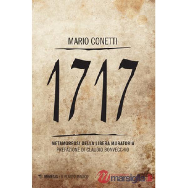 1717. Metamorfosi della Libera Muratoria