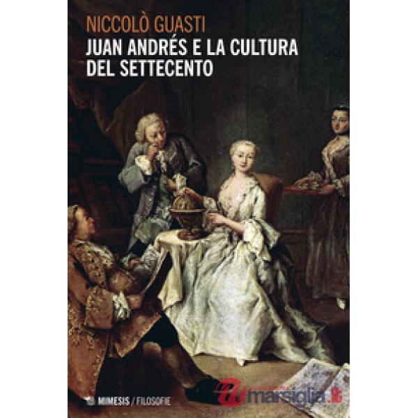 Juan Andrés e la cultura del Settecento