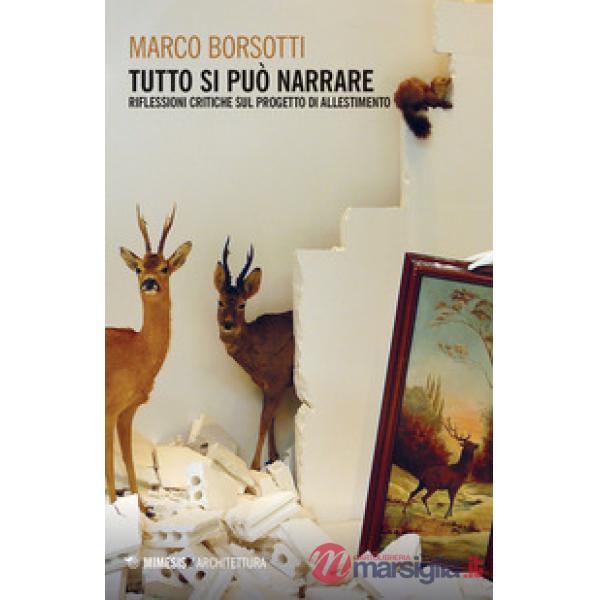 Tutto si può narrare. Riflessioni critiche sul progetto di allestimento