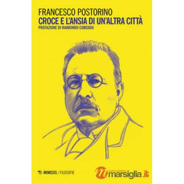 Croce e l'ansia di un'altra città