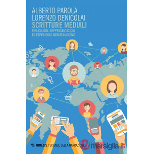 Scritture mediali. Riflessioni, rappresentazioni ed esperienze mediaeducative
