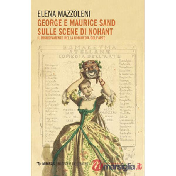 George e Maurice Sand sulle scene di Nohant. Il rinnovamento della commedia dell