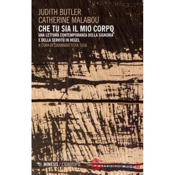 Che tu sia il mio corpo. Una lettura contemporanea della signoria e della servit