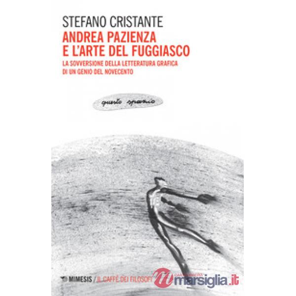 Andrea Pazienza e l'arte del fuggiasco. La sovversione della letteratura grafica