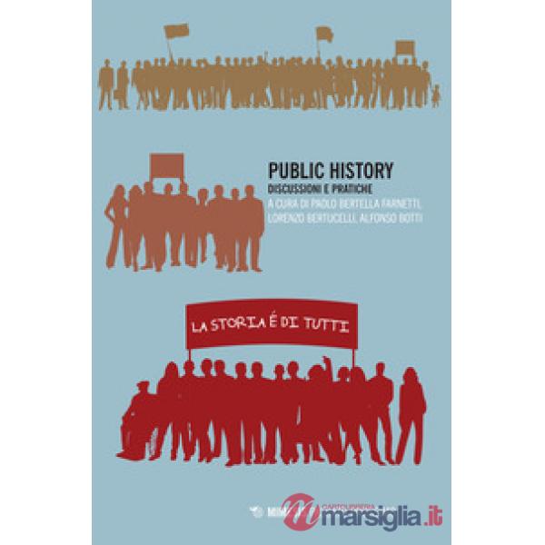 Public history. Discussioni e pratiche