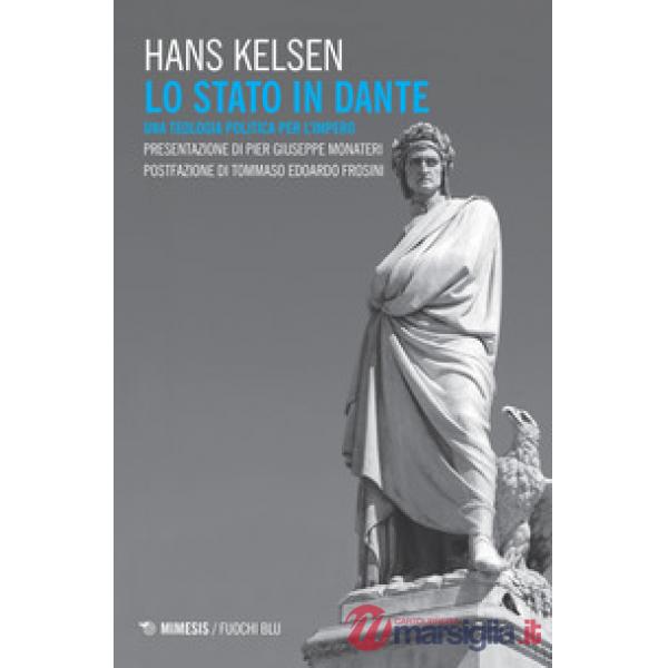 Stato in Dante. Una teologia politica per l'impero (Lo)