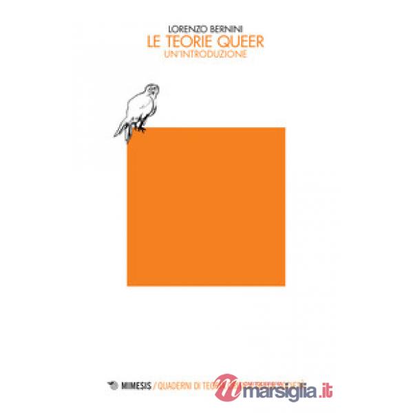 Teorie queer. Un'introduzione (Le)