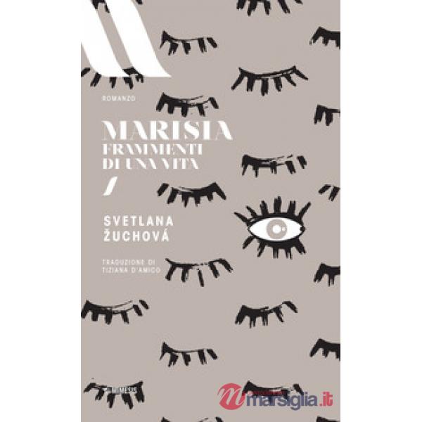 Marisia. Frammenti di una vita