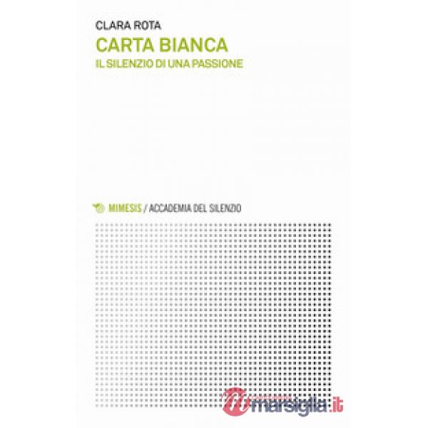 Carta bianca. Il silenzio di una passione