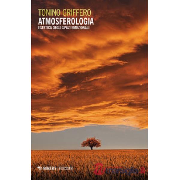 Atmosferologia. Estetica degli spazi emozionali