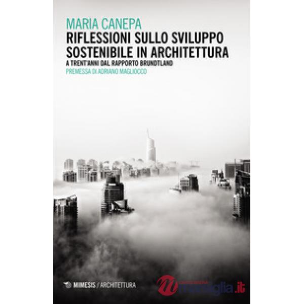 Riflessioni sullo sviluppo sostenibile in architettura. A trent'anni dal rapport